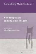 New Perspectives On Early Music In Spain / Ed. Tess Knighton and Emilio Ros-Fabregas.