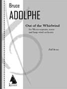 Out of The Whirlwind : For Mezzo-Soprano, Tenor and Large Wind Orchestra.