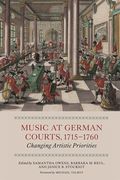 Music At German Courts, 1715-1760 : Changing Artistic Priorities.