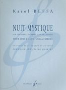 Nuit Mystique - Sur Des Poèmes De Saint Jean De la Croix : Pour Voix Et Quatuor A Cordes.