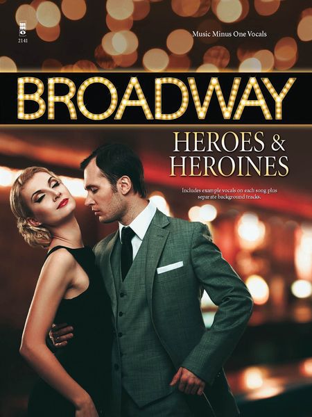 Broadway : Heroes & Heroines.