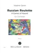 Russian Roulette : Games of Chance For Symphony Orchestra.