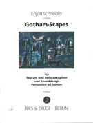 Gotham-Scapes : Für Sopran- und Tenorsaxophon und Sounddesign, Percussion Ad Libitum.