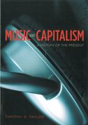 Music and Capitalism : A History of The Present.