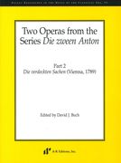 Two Operas From The Series Die Zween Anton : Part 2 - Die Verdeckten Sachen (Vienna, 1789).