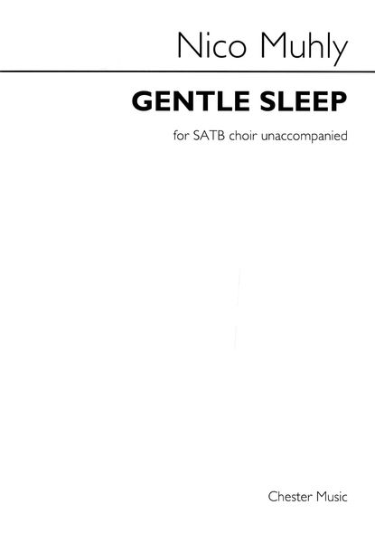Gentle Sleep : For SATB Choir Unaccompanied (2015).