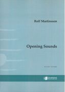 Opening Sounds, Op. 94 : For Orchestra (2012).