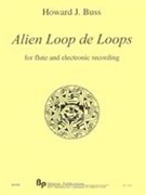 Alien Loop De Loops : For Flute and Electronic Recording.