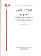 Elegy : For Soprano and Six Instruments (1982, 2nd Edition, 2015).