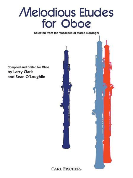 Melodious Etudes : For Oboe / edited by Sean O'Loughlin & Larry Clark.