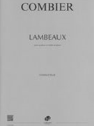 Lambeaux : Pour Quatuor A Cordes Et Piano.
