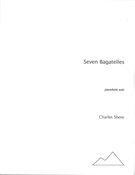 Seven Bagatelles : For Pianoforte Solo (1996).