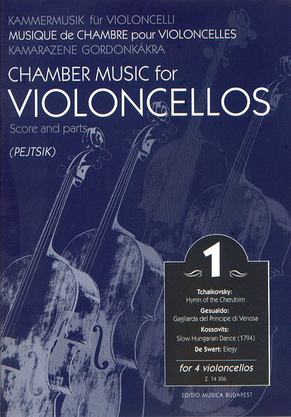 Chamber Music For Violoncellos, Vol. 1 : For 4 Violoncellos / edited by Arpad Pejtsik.