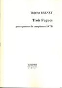 Trois Fugues : Pour Quatuor De Saxophones SATB.