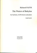 Waters of Babylon : A Cantata For Baritone, SATB Chorus and Piano.