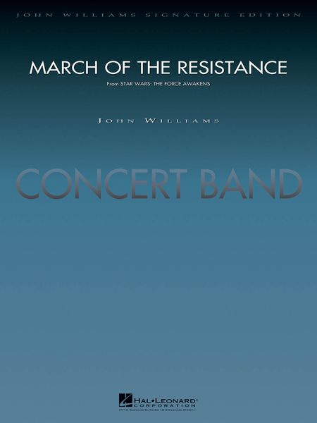 March of The Resistance (From Star Wars: The Force Awakens) : For Concert Band.