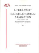 Eclogue, Encomium & Evocation : For Women's Chorus, Percussion, Celeste, Harp and Piano (1962).