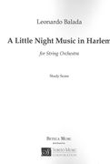 Little Night Music In Harlem : For String Orchestra (2006).