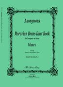 Moravian Brass Duet Book, Vol. 1 : For Two Trumpets / Ed. by Edward H. Tarr.