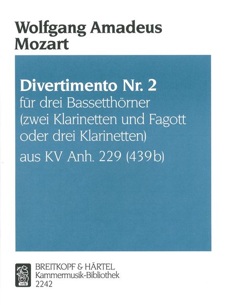 Divertimenti No. 2, K. Anh. 229(439b) : For Winds.