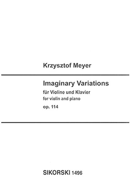 Imaginary Variations, Op. 114 : For Violin and Piano (2010).