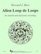 Alien Loop De Loops : For Clarinet and Electronic Recording.