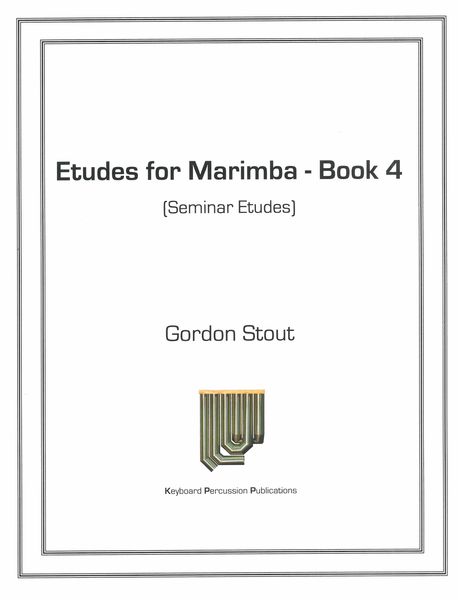 Etudes For Marimba : Book 4 (Seminar Etudes).