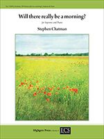 Will There Really Be A Morning? : For Soprano and Piano (2006).