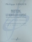 Phyton, le Mervilleus Serpent : Pour 2 Voix Égales.