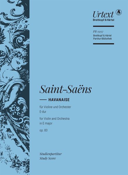 Havanaise E-Dur, Op. 83 : Für Violine und Orchester / edited by Christiane Strucken-Paland.