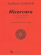 Ricercare On C : For 4 Trombones Or Bassoons / arranged by Howard Buss.