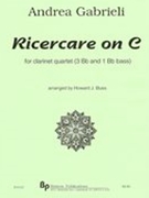 Ricercare On C : For 4 Clarinets (3 Bb and One Bass Clarinet).