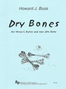 Dry Bones : For 4 Flutes (3 C and One Alto).