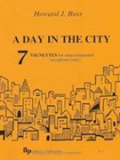Day In The City : 7 Vignettes For Solo Saxophone (Any).