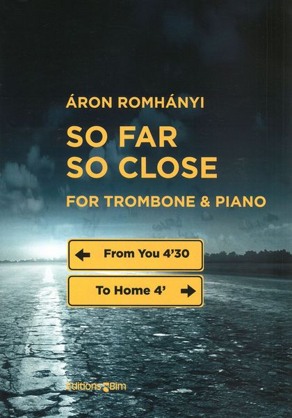 So Far, So Close : For Trombone and Piano (2009).