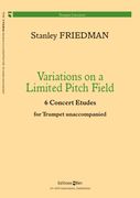 Variations On A Limited Pitch Field - 6 Concert Etudes : For Trumpet Solo.