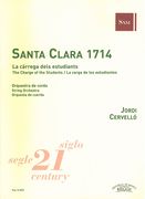 Santa Clara 1714 - la Carrega Dels Estudiants : For String Orchestra.