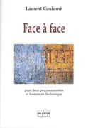 Face A Face : Pour Deux Percussionnistes Et Traitement Électronique (2014).