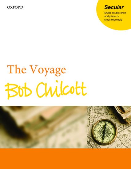 Voyage : For SATB Double Choir and Piano Or Small Ensemble.