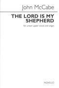 Lord Is My Shepherd : For Unison Upper Voices and Organ.