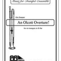 An Olcott Overture! : For Six B-Flat Trumpets.