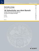 16 Easy Solo Pieces For Flute (1700-1750) / edited by Eric Doflein.