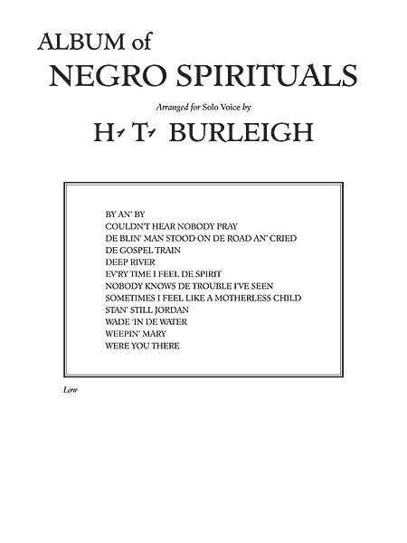 Album Of Negro Spirituals : For Low Voice / arranged For Solo Voice by H. T. Burleigh.