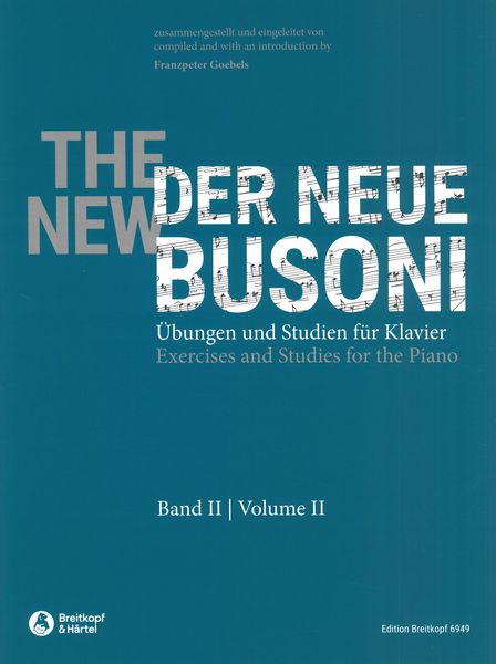 Der Neue Busoni - The New Busoni : Exercises and Studies For The Piano, Vol. 2.