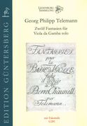 Zwölf Fantasien : Für Viola Da Gamba Solo, TWV 40:26-37 / Ed. Thomas Fritzsch & Günter von Zadow.