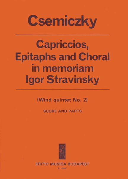 Capriccios, Epitaphs and Choral In Memoriam Igor Stravinsky : Wind Quintet No. 2.