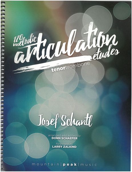 120 Melodic Articulation Etudes : For Tenor Trombone / arranged and edited by Donn Schaefer.