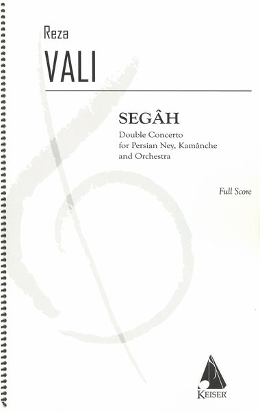 Segah : Double Concerto For Persian Ney, Kamanche and Orchestra.