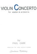 Violin Concerto : For Violin and Orchestra (2014) - reduction For Solo Violin and Piano.