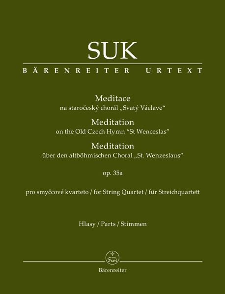 Meditation On The Old Czech Hymn St. Wenceslas, Op. 35a : For String Quartet / Ed. Zdenek Nouza.